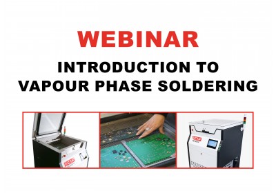 Webinar: Introduction to vapour phase soldering
