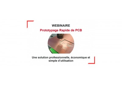 Webinaire sur le Prototypage rapide de PCB